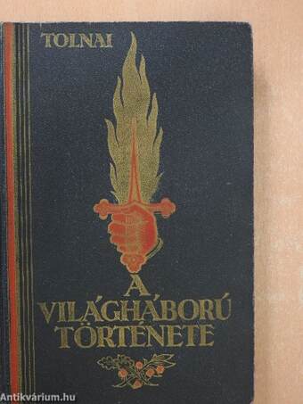 Tolnai - A világháború története IV. (töredék)