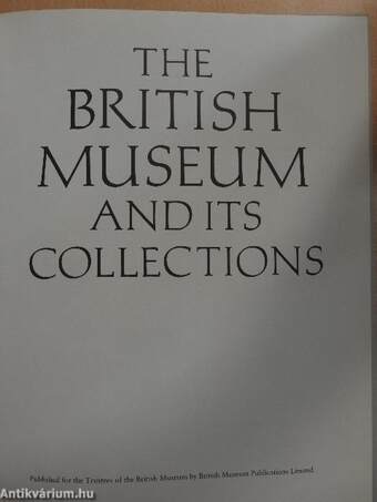 The British Museum And Its Collections