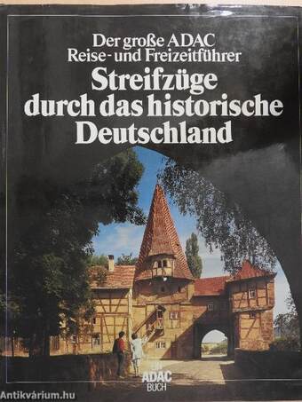 Streifzüge durch das historische Deutschland