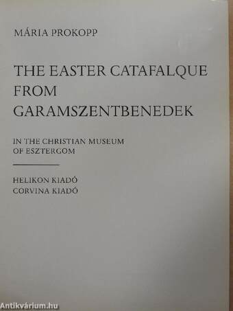 The Easter Catafalque from Garam-Szentbenedek