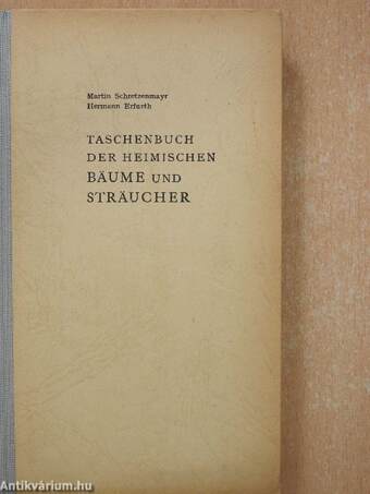 Taschenbuch der Heimischen Bäume und Sträucher