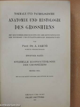 Normale und Pathologische Anatomie und Histologie des Grosshirns II/1.