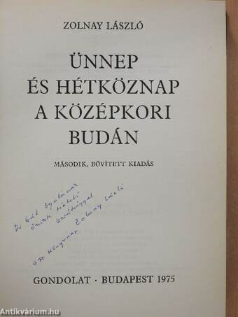 Ünnep és hétköznap a középkori Budán (dedikált példány)