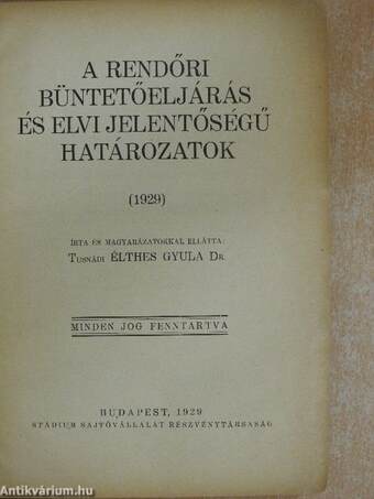 A rendőri büntetőeljárás és elvi jelentőségű határozatok