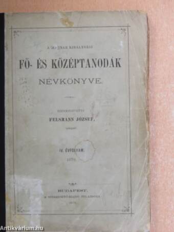 A magyar királysági fő- és középtanodák Névkönyve 1878.