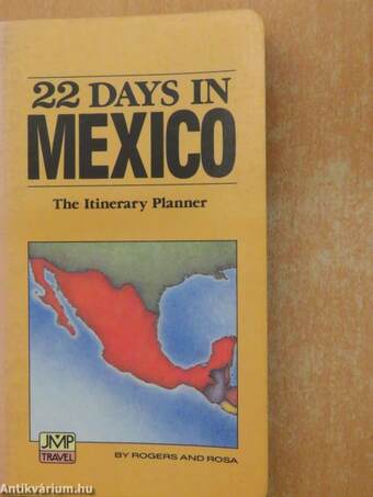 22 Days In Mexico
