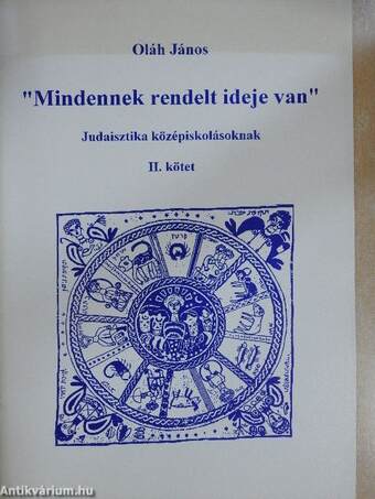 "Mindennek rendelt ideje van" II.