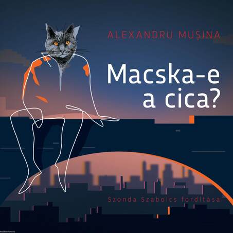 Alexandru Musina: Macska-e a cica?