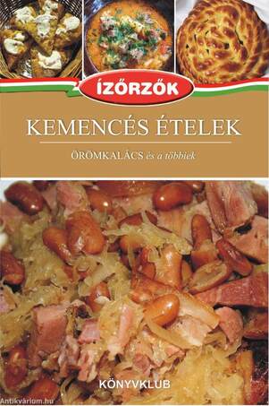 Kemencés ételek - Ízőrzők 12.