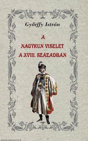 A nagykun viselet a XVIII. században