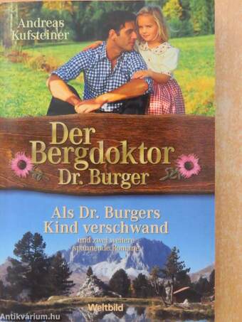 Als Dr. Burgers Kind verschwand/Zu jung, um ganz allein zu sein/Mein starker Arm wird dich beschützen