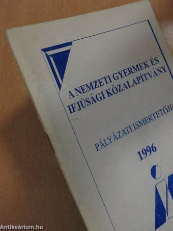 A Nemzeti Gyermek és Ifjúsági Közalapítvány pályázati ismertetője 1996