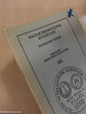 Magyar Éremgyűjtők Egyesülete Esztergomi Csoportja XII. Országos Éremcsere Közvetítés 1994. június 25.