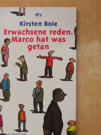 Erwachsene reden. Marco hat was getan.