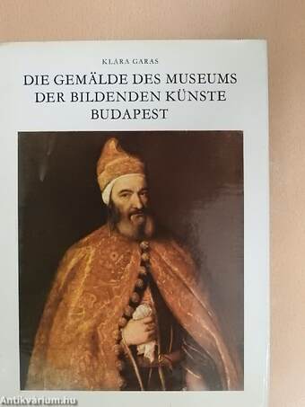 Die Gemälde des Museums der Bildenden Künste Budapest