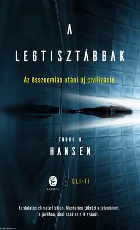 A legtisztábbak - Az összeomlás utáni új civilizáció