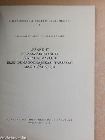 "Franz I" a Császári-Királyi Szabadalmazott Első Dunagőzhajózási Társaság Első Gőzhajója