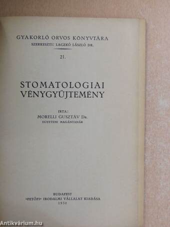 Stomatologiai vénygyűjtemény/Orr-fül-torok- és gégegyógyászati vénygyűjtemény