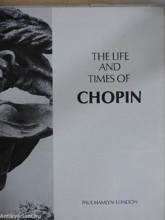 The Life and Times of Chopin