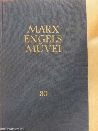 Karl Marx és Friedrich Engels művei 30.