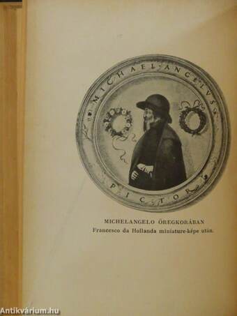 Mohács Magyarországa/Michelangelo élete/Magyar Anonymus/Assisi Szent Ferenc kis virágai/A Boldog sziget Istene