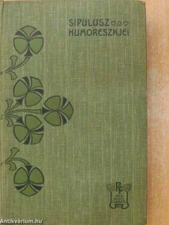 Sipulusz humoreszkjei III.