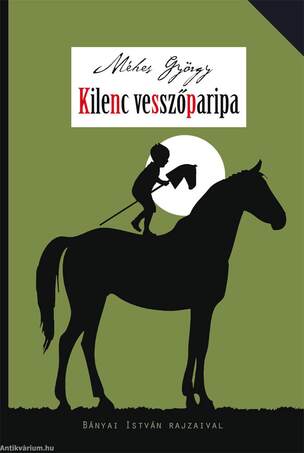 Kilenc vesszőparipa - vidám családregény