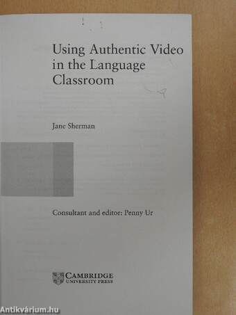 Using Authentic Video in the Language Classroom