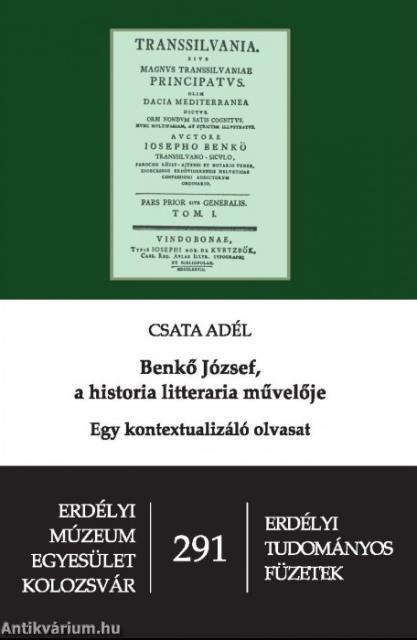 Benkő József, a historia litteraria művelője. Egy kontextualizáló olvasat