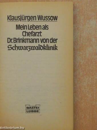 Mein Leben als Chefarzt Dr. Brinkmann von der Schwarzwaldklinik