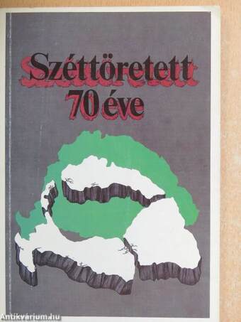 Széttöretett... 70 éve