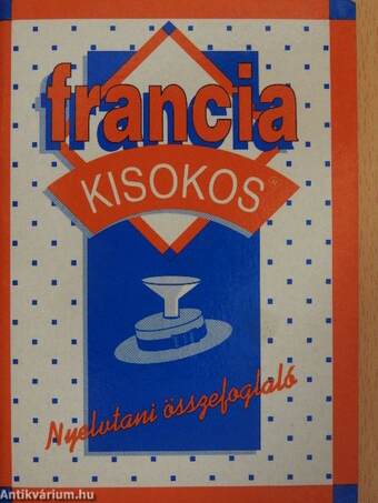 Francia kisokos - Nyelvtani összefoglaló