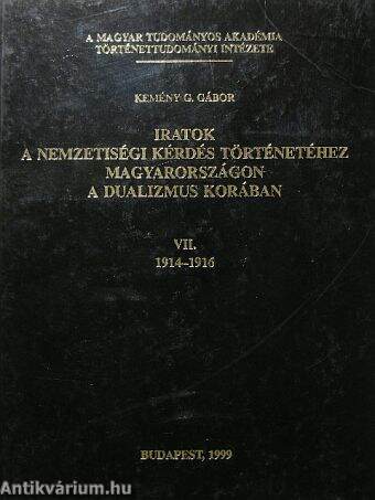 Iratok a nemzetiségi kérdés történetéhez magyarországon a dualizmus korában VII.