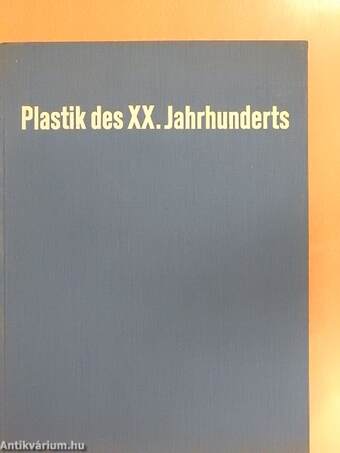 Plastik des XX. Jahrhunderts