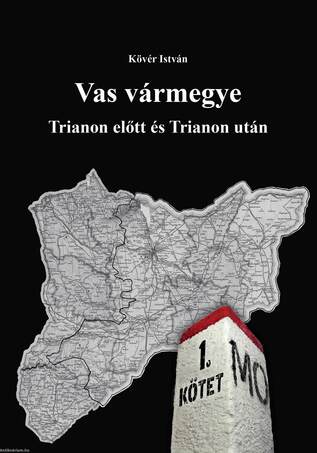 Vas vármegye Trianon előtt és Trianon után