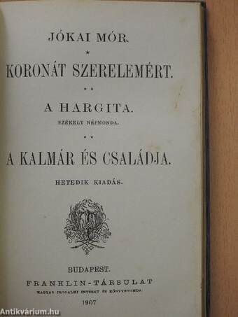 A kétszarvú ember/Az egyiptusi rózsa/Koronát szerelemért/A Hargita/A kalmár és családja/Petki Farkas leányai/Háromszéki leányok/A két szász