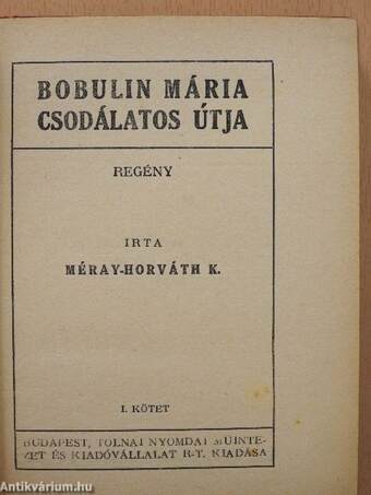 Bobulin Mária csodálatos útja I-III.