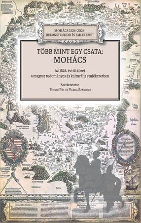 Több mint egy csata: Mohács