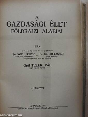 A gazdasági élet földrajzi alapjai I-II. (rossz állapotú)