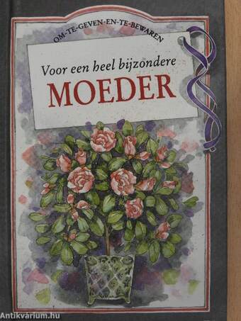 Voor een heel bijzondere Moeder