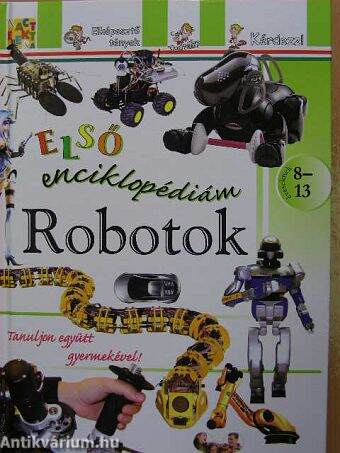 Első enciklopédiám - Robotok