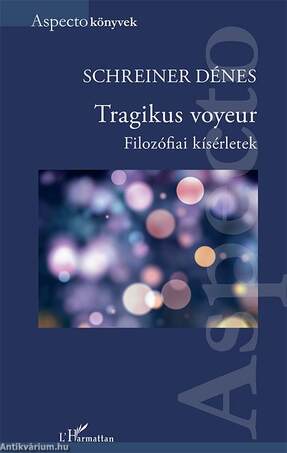 Tragikus voyeur - Filozófiai kísérletek