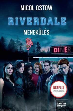 Riverdale - Menekülés (Riverdale-sorozat 2. rész)