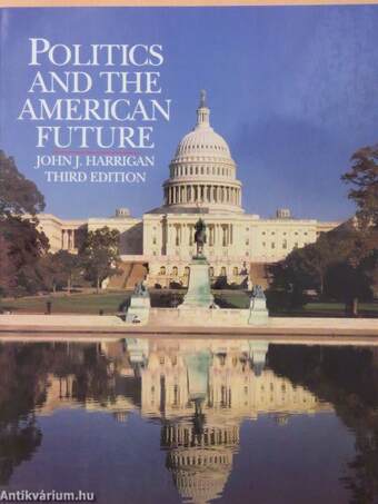 Politics and the American Future