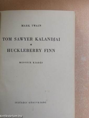 Tom Sawyer kalandjai/Huckleberry Finn