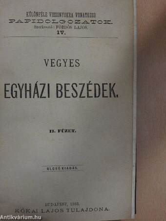 Vegyes egyházi beszédek II./Kulifay Sigmond kunhegyesi ref. lelkész egyházi beszédei II./Papi dolgozatok különféle esetekre XIV.