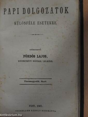 Vegyes egyházi beszédek II./Kulifay Sigmond kunhegyesi ref. lelkész egyházi beszédei II./Papi dolgozatok különféle esetekre XIV.