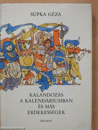 Kalandozás a kalendáriumban és más érdekességek (dedikált példány)