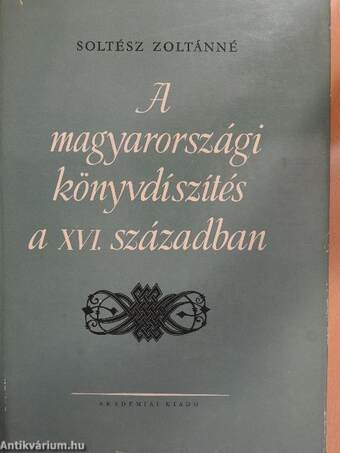 A magyarországi könyvdíszítés a XVI. században