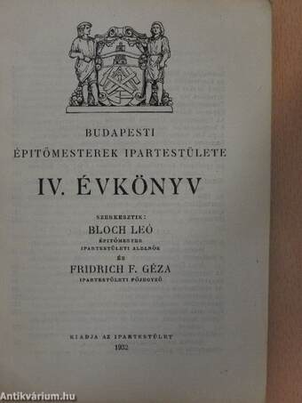 Budapesti Épitőmesterek Ipartestülete IV. Évkönyv 1932/33.